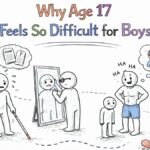 Why Age 17 Feels So Difficult for Boys